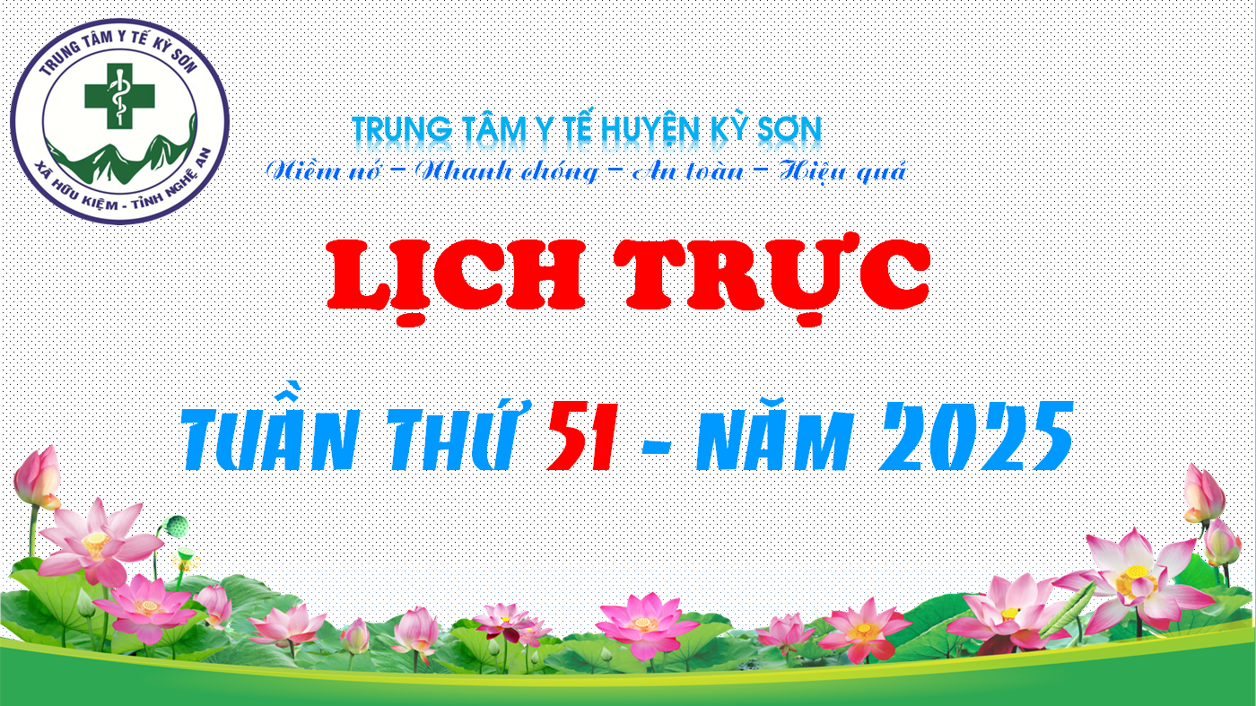 LỊCH TRỰC TOÀN VIỆN TUẦN THỨ 51 NĂM 2025